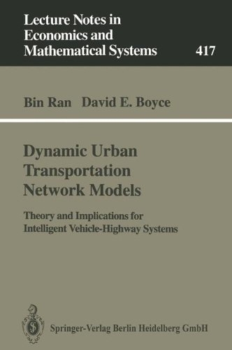 动态城市交通网络模型—智能汽车-公路系统的理论与启示（Dynamic Urban Transportation Network Models -- Theory and Implications for Intelligent Vehicle-Highway Systems）